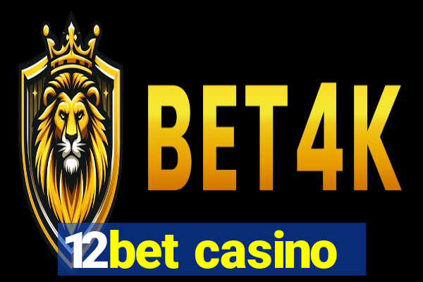 12bet casino